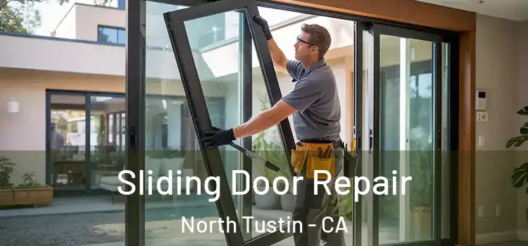 Sliding Door Repair North Tustin - CA